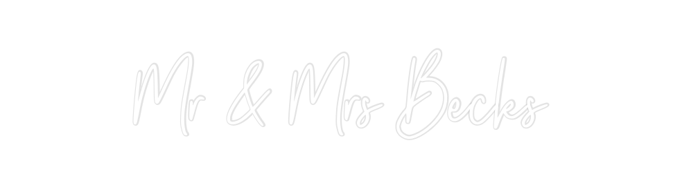 Custom Neon: Mr & Mrs Becks