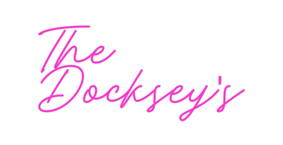 Custom Neon: The
Docksey's