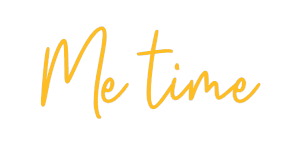 Custom Neon: Me time