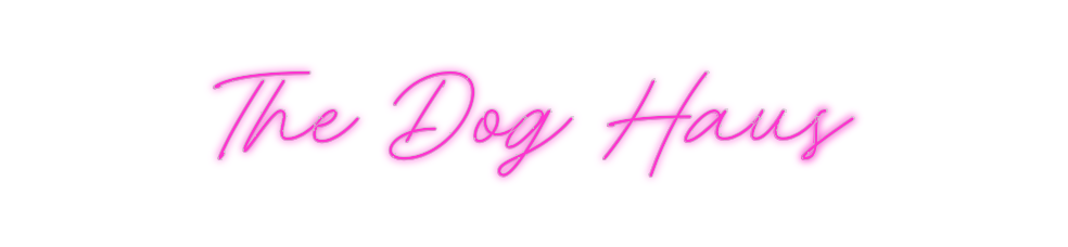 Custom Neon: The Dog Haus