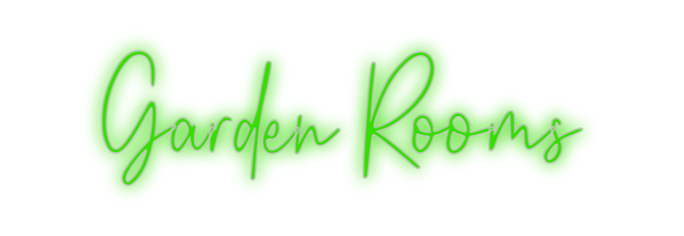 Custom Neon: Garden Rooms