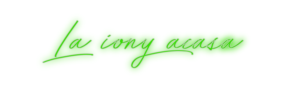 Custom Neon: La iony acasa