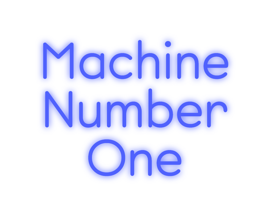 Custom Neon: Machine
Numbe...