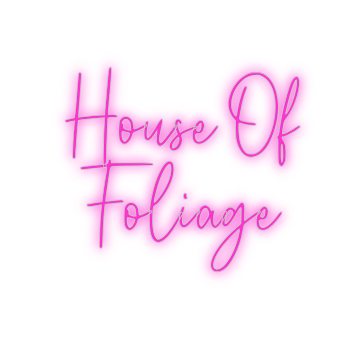 Custom Neon: House Of 
Fol...