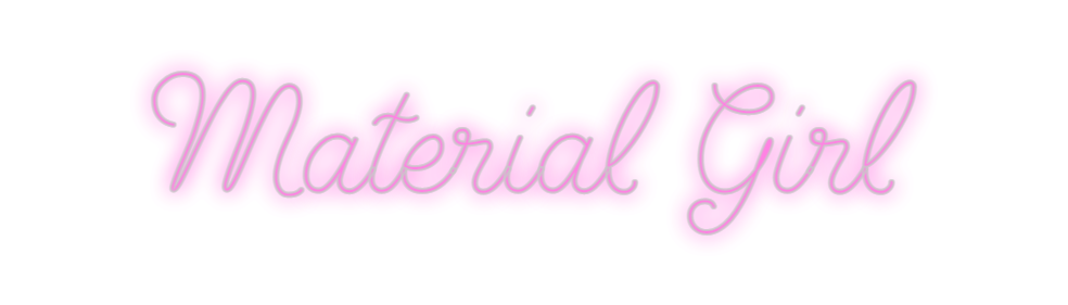 Custom Neon: Material Girl