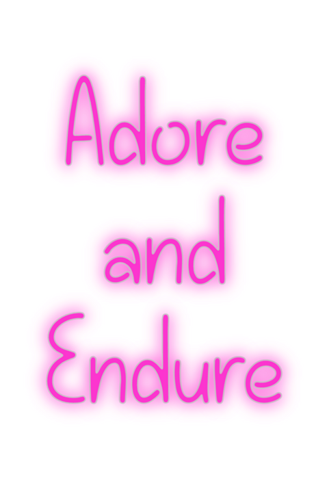 Custom Neon: Adore 
and 
E...