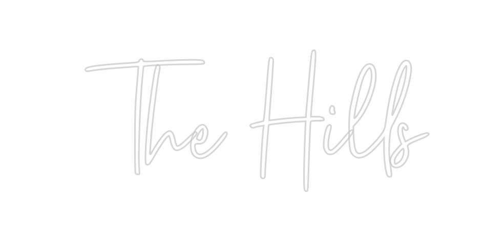 Custom Neon: The Hills