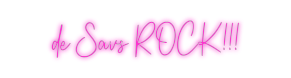 Custom Neon: de Savs ROCK!!!