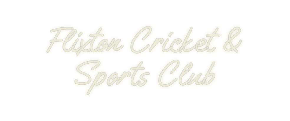 Custom Neon: Flixton Crick...