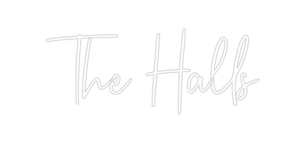 Custom Neon: The Halls