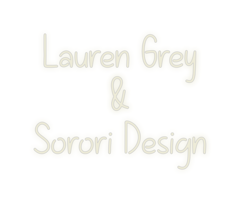 Custom Neon: Lauren Grey
&...