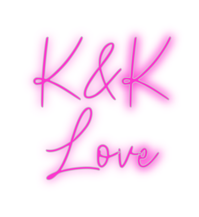 Custom Neon: K&K
Love