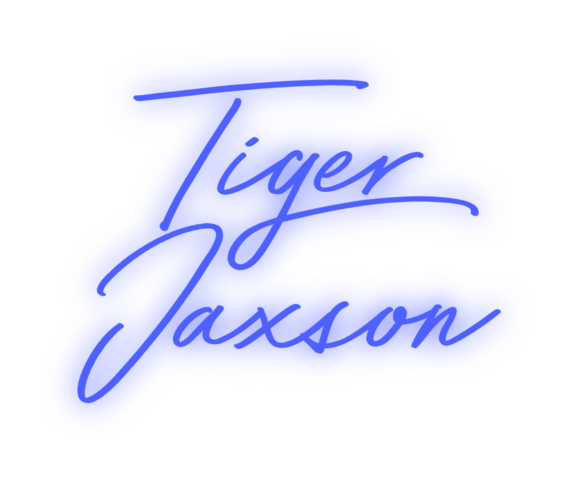 Custom Neon: Tiger 
Jaxson