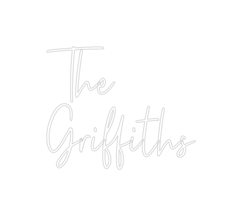 Custom Neon: The
Griffiths
