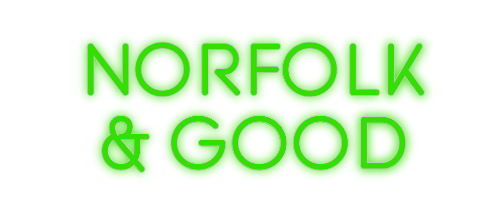 Custom Neon: Norfolk
& Good