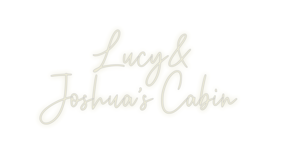 Custom Neon: Lucy&
Joshua’...