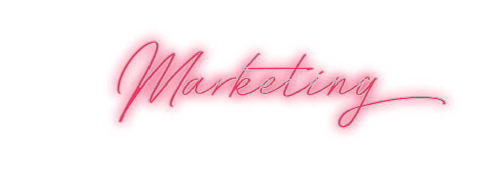 Custom Neon: Marketing