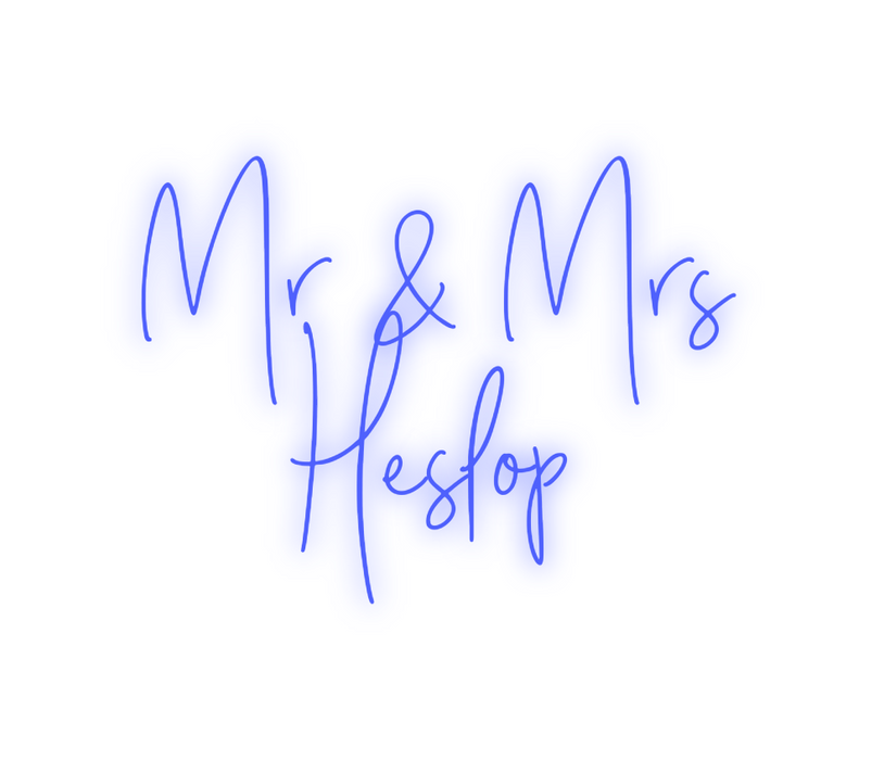 Custom Neon: Mr & Mrs
Heslop