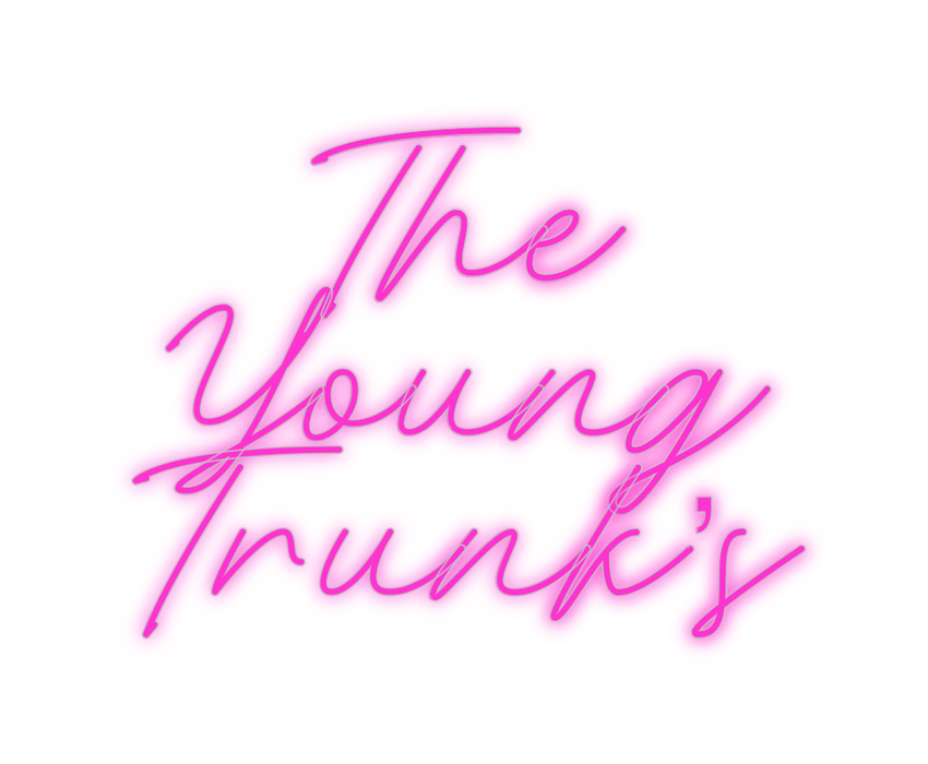 Custom Neon:    The
 Young...