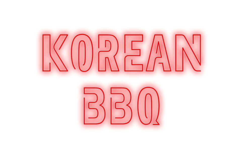 Custom Neon: KOREAN
BBQ