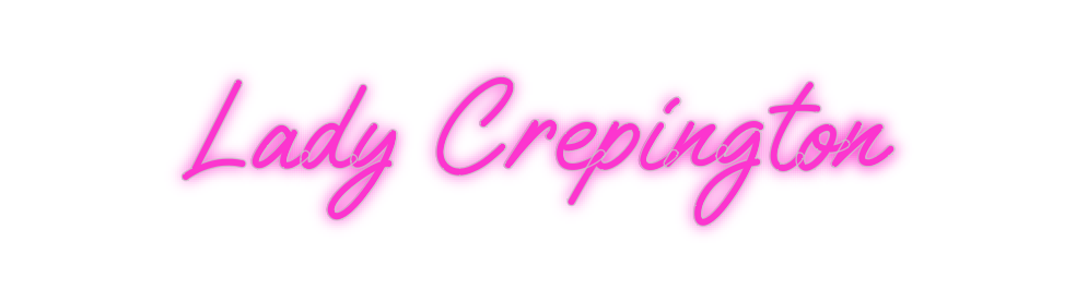 Custom Neon: Lady Crepingt...