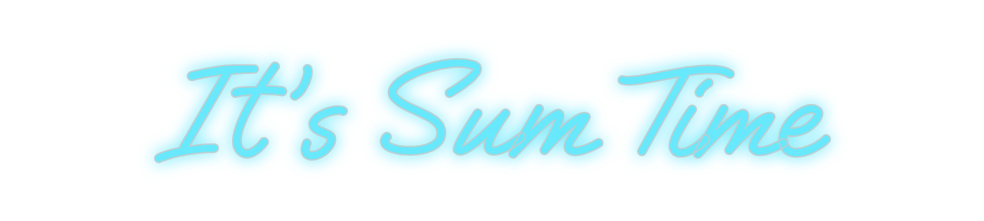 Custom Neon: It's Sum Time