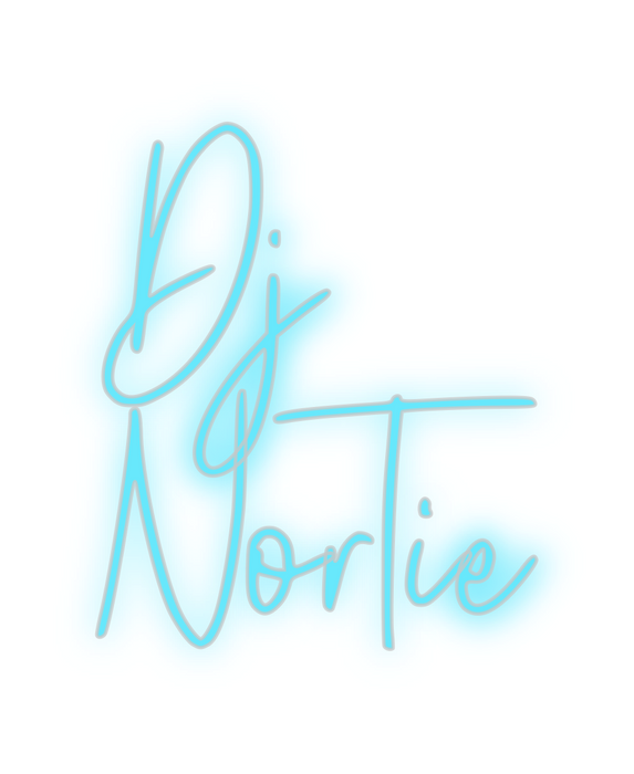 Custom Neon: Dj
NorTie