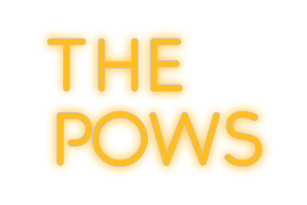 Custom Neon: The 
Pows