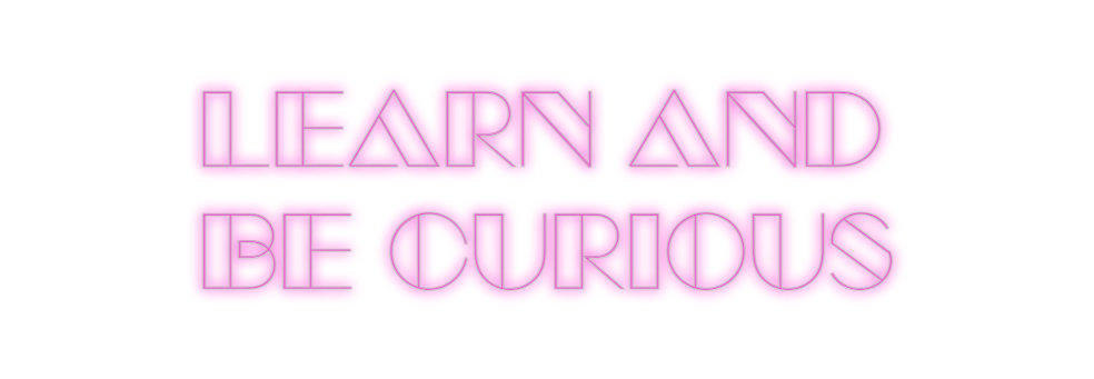 Custom Neon: Learn and 
Be...