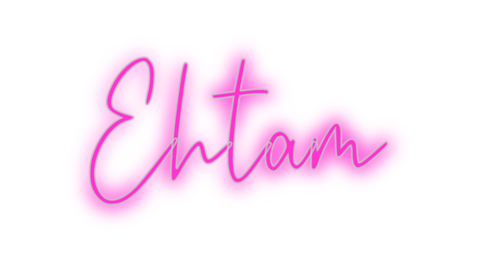 Custom Neon: Ehtam