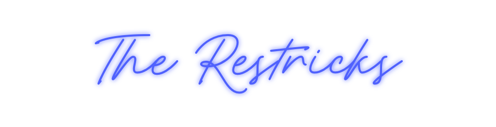 Custom Neon: The Restricks