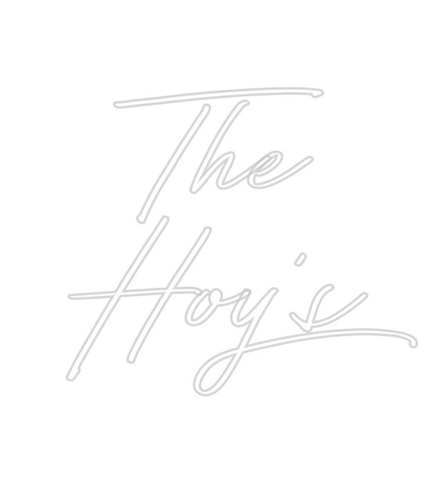 Custom Neon: The 
Hoy’s