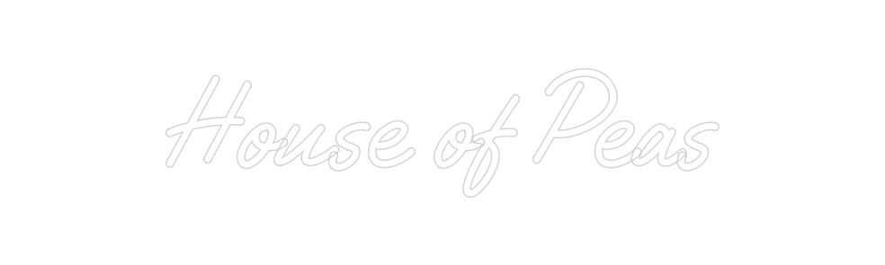 Custom Neon: House of Peas