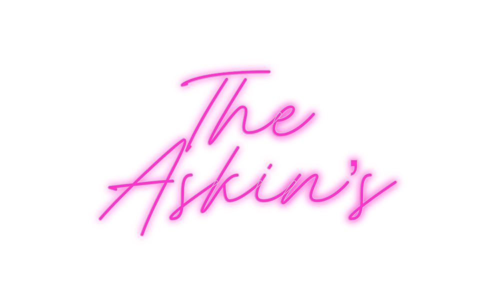 Custom Neon: The 
Askin’s