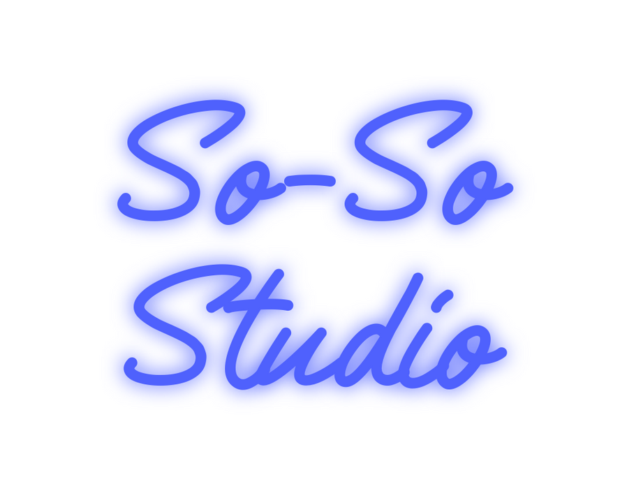 Custom Neon: So-So
Studio