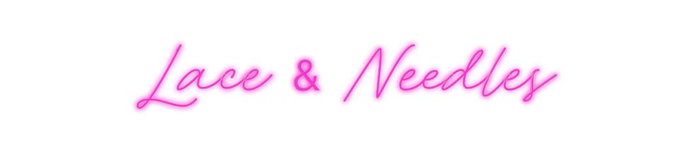 Custom Neon: Lace & Needles