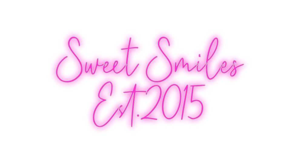 Custom Neon: Sweet Smiles ...