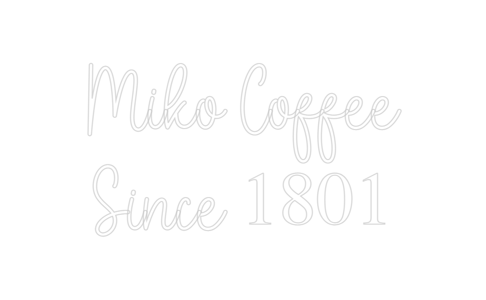 Custom Neon: Miko Coffee
S...