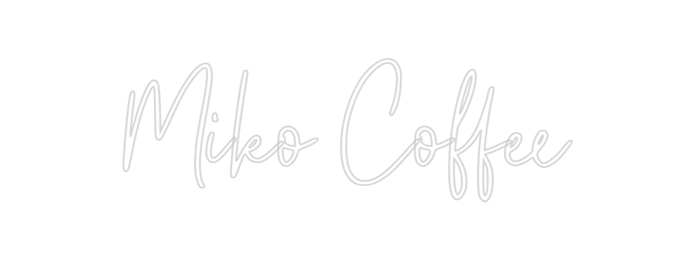 Custom Neon: Miko Coffee
