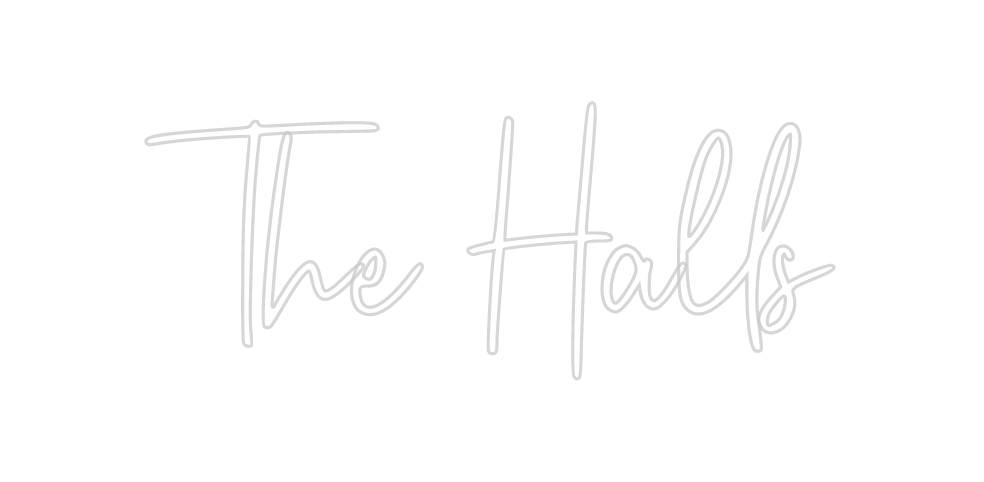 Custom Neon: The Halls