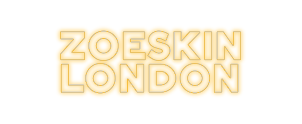 Custom Neon: ZOESKIN
LONDON
