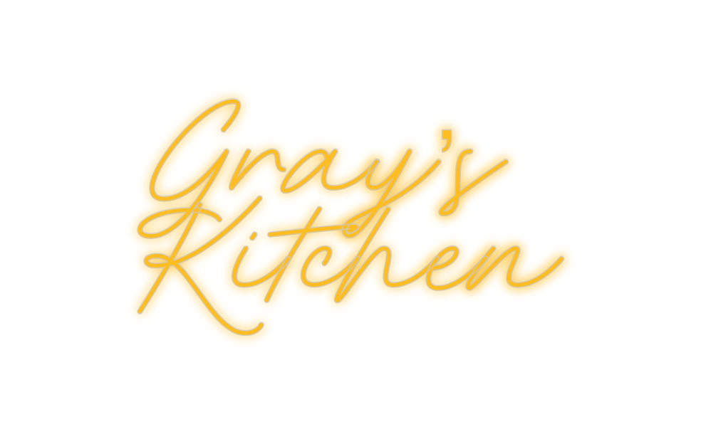 Custom Neon: Gray’s
Kitchen