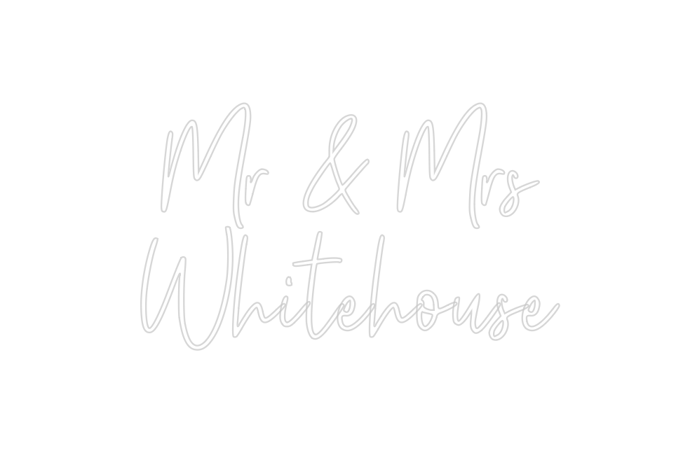 Custom Neon: Mr & Mrs
Whit...