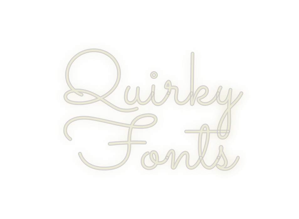 Custom Neon: Quirky
Fonts