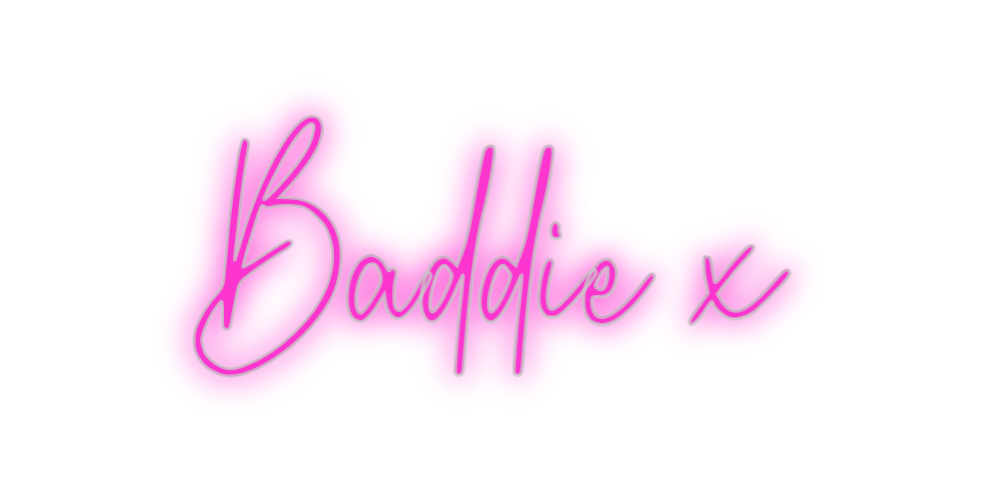 Custom Neon: Baddie x