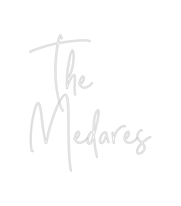 Custom Neon: The
Medares