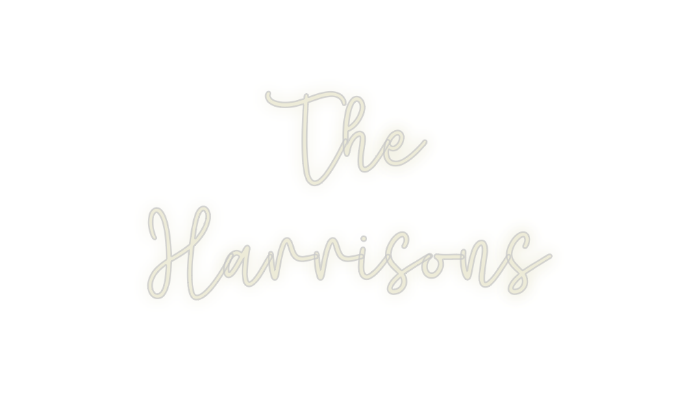 Custom Neon: The 
Harrisons