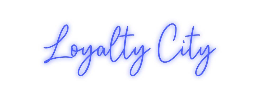 Custom Neon: Loyalty City