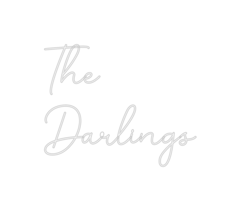 Custom Neon: The
Darlings