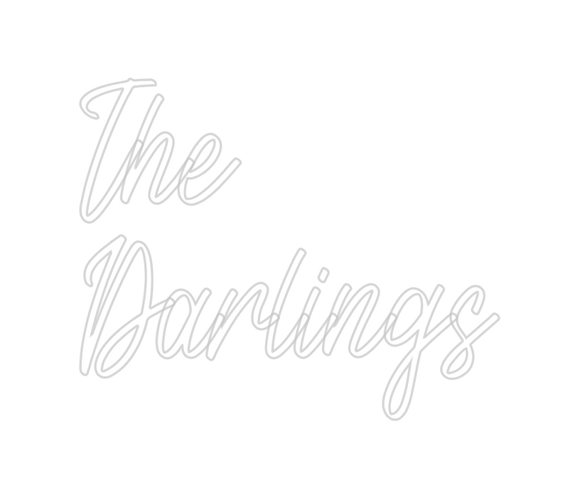 Custom Neon: The
Darlings